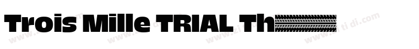 Trois Mille TRIAL Th字体转换